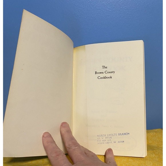 The Brown County Cookbook - Family Recipes Handed Down - Hoosier - Indiana 1983 - Picture 5 of 9
